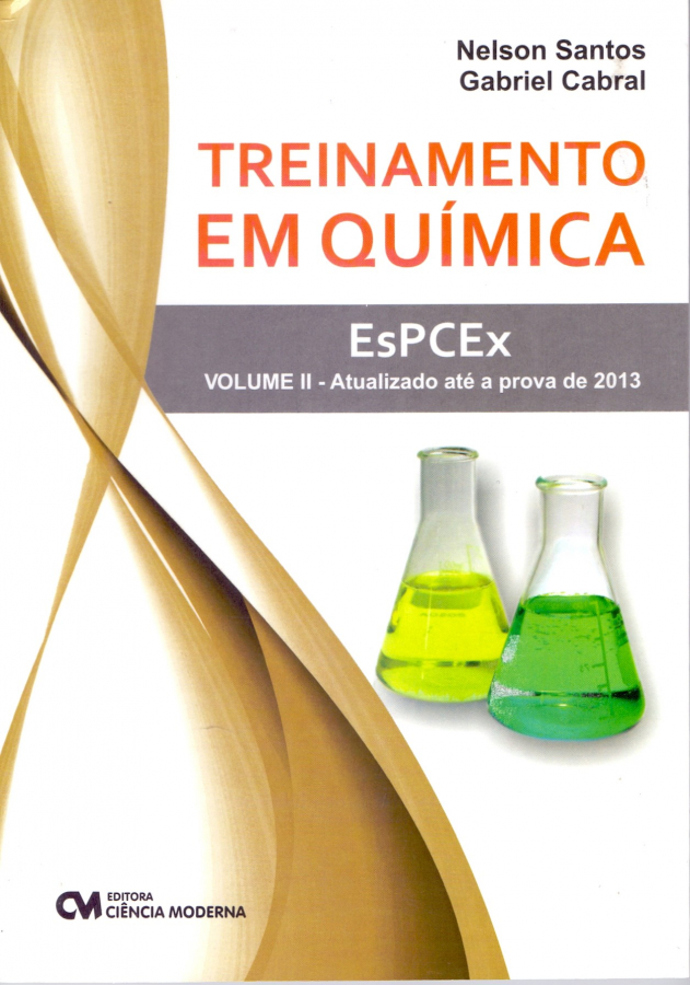 Treinamento em Química EsPCex volume II - Atualizado até a prova de 2013