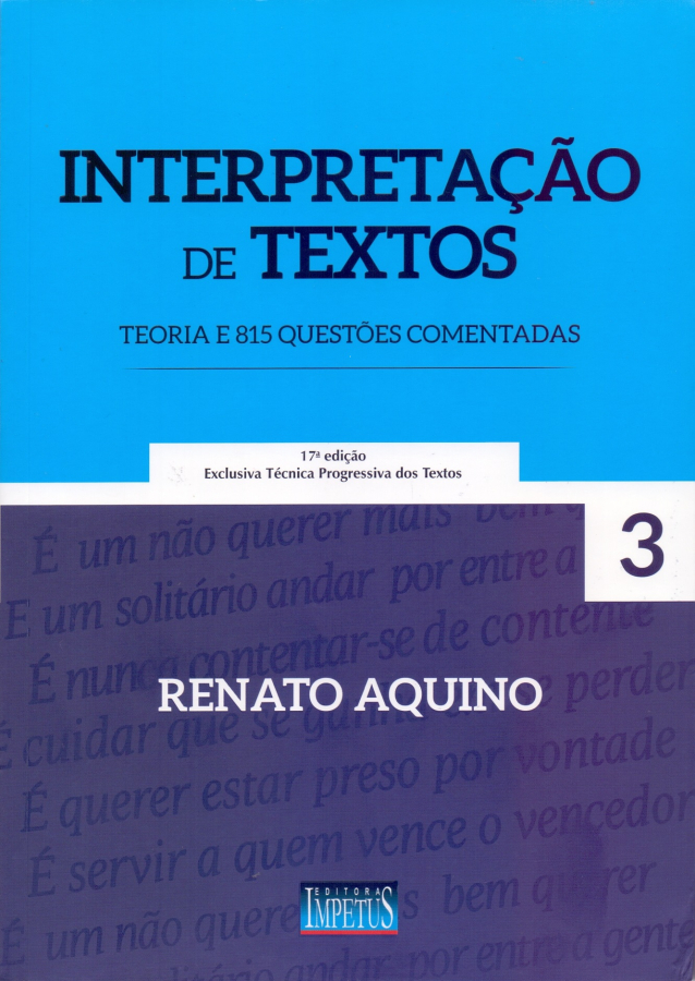 Interpretação de Textos  - Teoria e 815 questões comentadas - 17 ª Edição - Renato Aquino 
