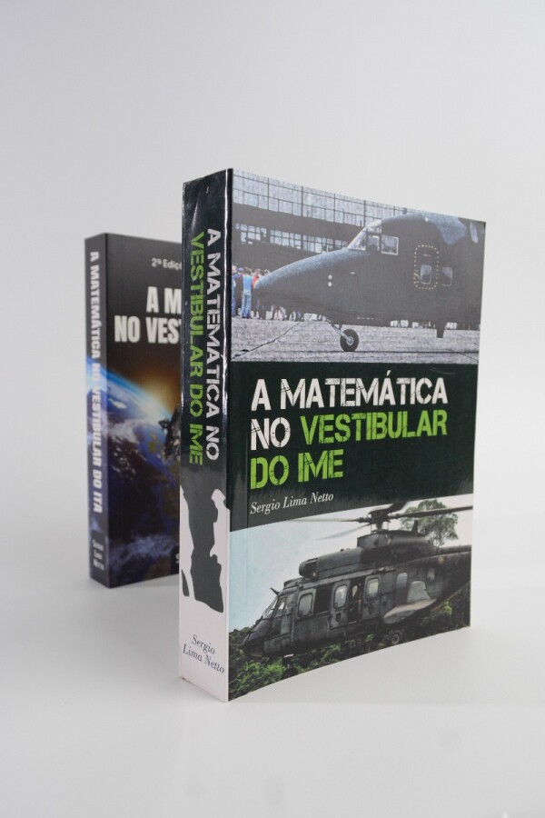 Combo A Matemática no Vestibular do ITA & A Matemática no Vestibular do IME - Sergio Lima Netto