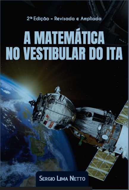 A Matemática no Vestibular do ITA - Sergio Lima Netto - 2ª Edição