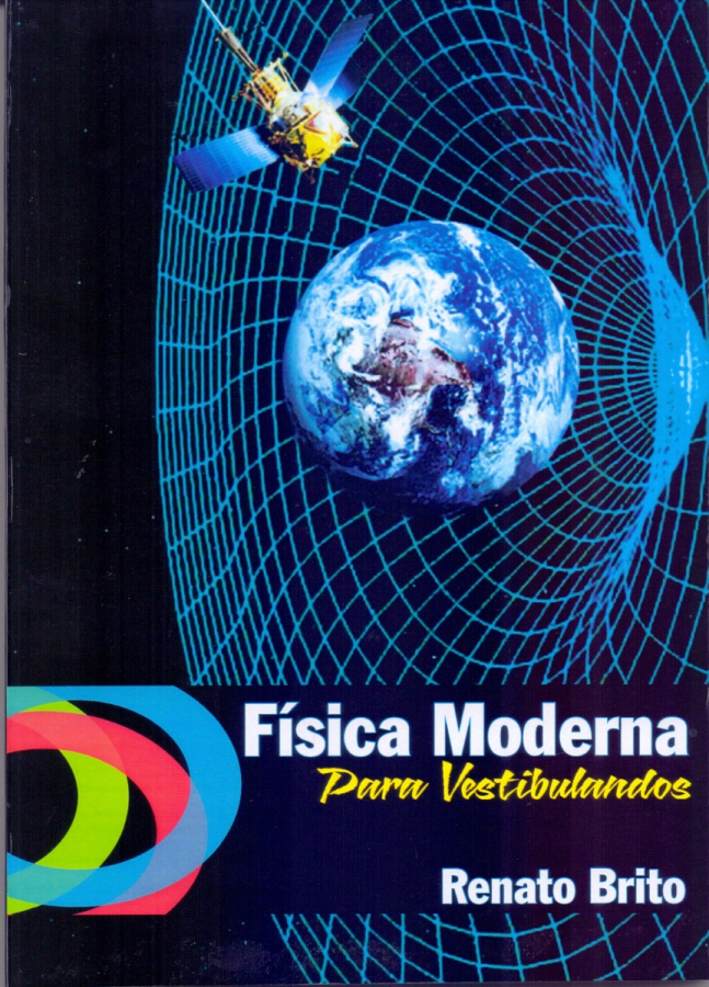 Física Moderna para Vestibulandos (AFA, EEAR, ITA e outros) - Prof. Renato Brito