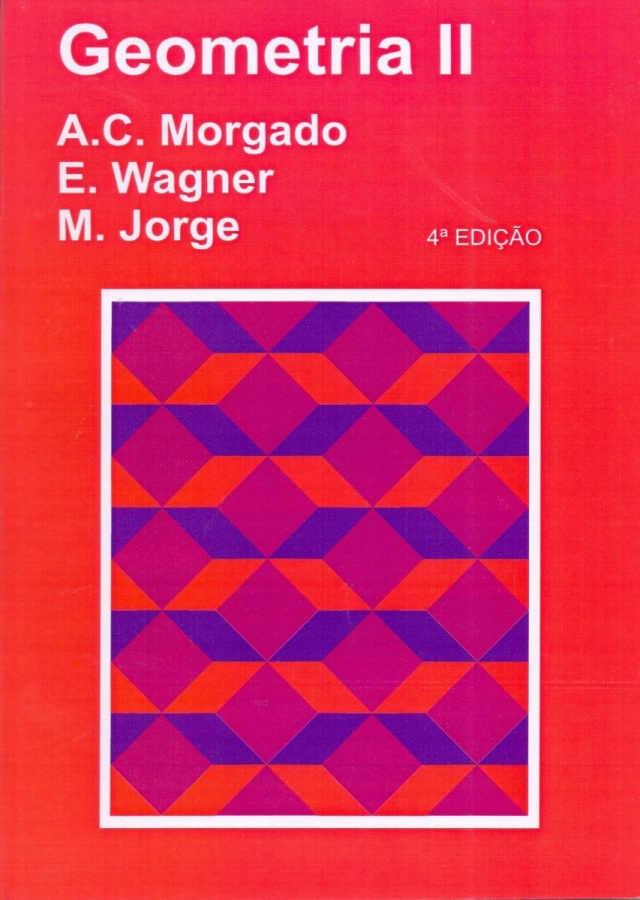 Geometria II  - A.C. Morgado / E. Wagner / M. Jorge