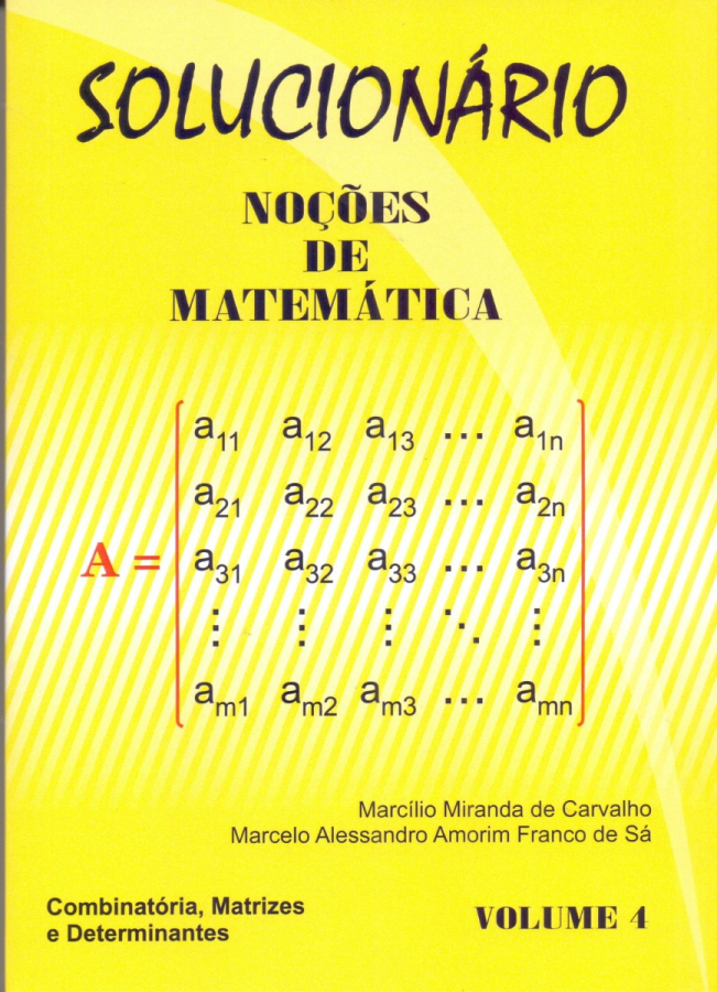 Solucionário - Noções de Matemática - Volume 4 - Combinatória, Matrizes e Determinantes