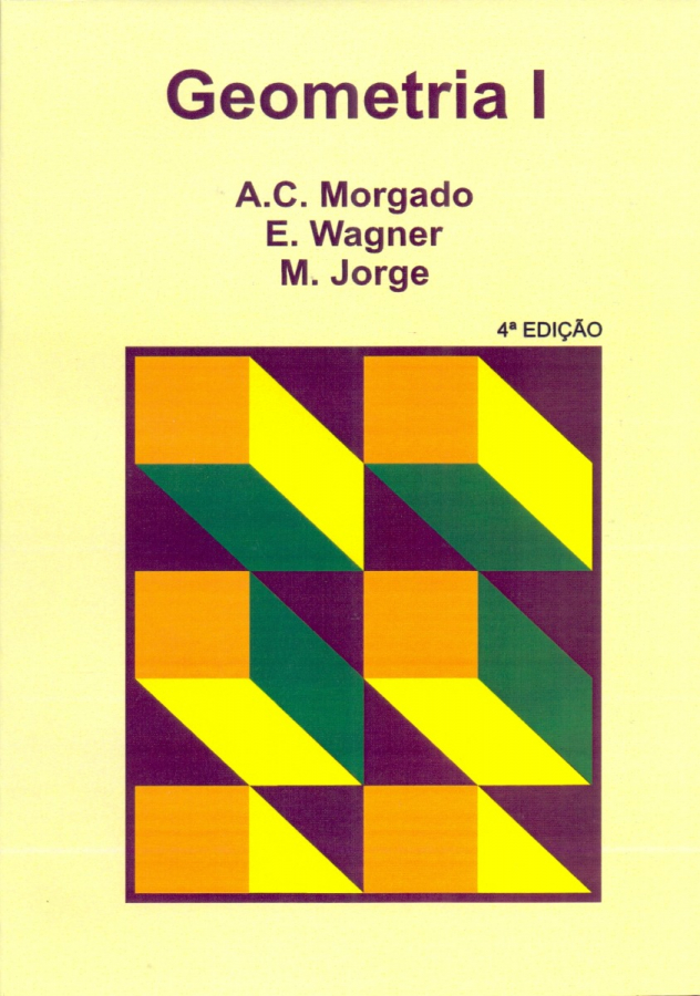 Geometria I  - A.C. Morgado / E. Wagner / M. Jorge