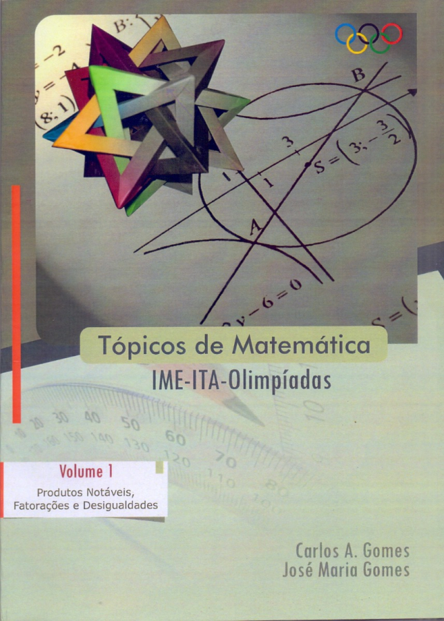 Tópicos de Matemática - IME ITA Olimpíadas - Volume 1 - Carlos Gomes, José Maria Gomes