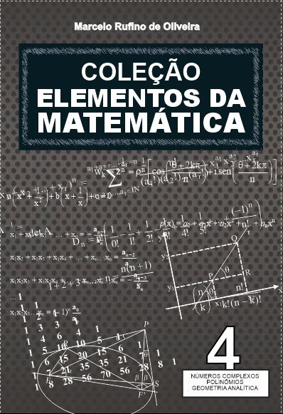 Elementos da Matemática Vol 4 - (Complexos, Polinômios e Geometria Analítica)