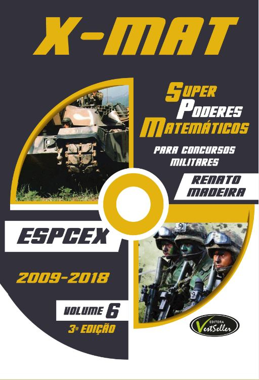 X-Mat - Super Poderes Matemáticos para Concursos Militares - Renato Madeira - volume 6 - 3ª Edição