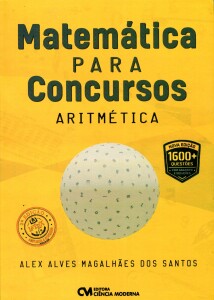 Matemática para Concursos Aritmética - Alex Alves Magalhães dos Santos