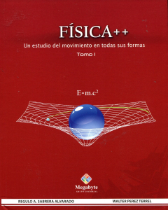 Física ++ - Un estudio del movimiento en todas sus formas - Tomo I