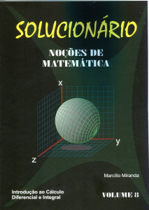 Solucionário - Noções de Matemática - Volume 8 - Introdução ao Cálculo Diferencial e Integral - Marcílio Miranda