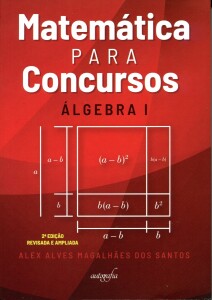Matemática para Concursos Militares Álgebra 1 - Alex Alves Magalhães dos Santos 