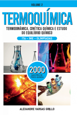 Termoquímica, Termodinâmica, Cinética química e Estudo do equilíbrio químico - Volume 2