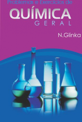 Problemas e Exercícios de Química Geral - N. Glinka