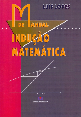 Manual de Indução Matemática - Luís Lopes