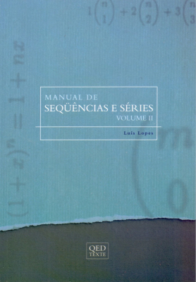 Sequências e Séries para (Para escolas militares e olimpíadas) - Vol. II - Luís Lopes