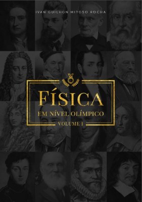 Física em Nível Olímpico - Volume 1 - Ivan Guilhon 