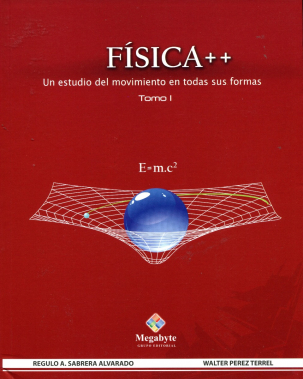 Física ++ - Un estudio del movimiento en todas sus formas - Tomo I