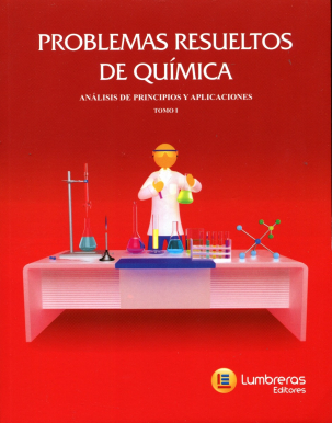 Problemas Resueltos de Química -  Analisis de Principios y Aplicaciones - Vol. 1