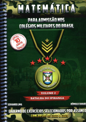 Matemática para admissão nos Colégios Militares do Brasil - Volume 2